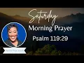 Saturday morning prayer Psalm 119 29 26