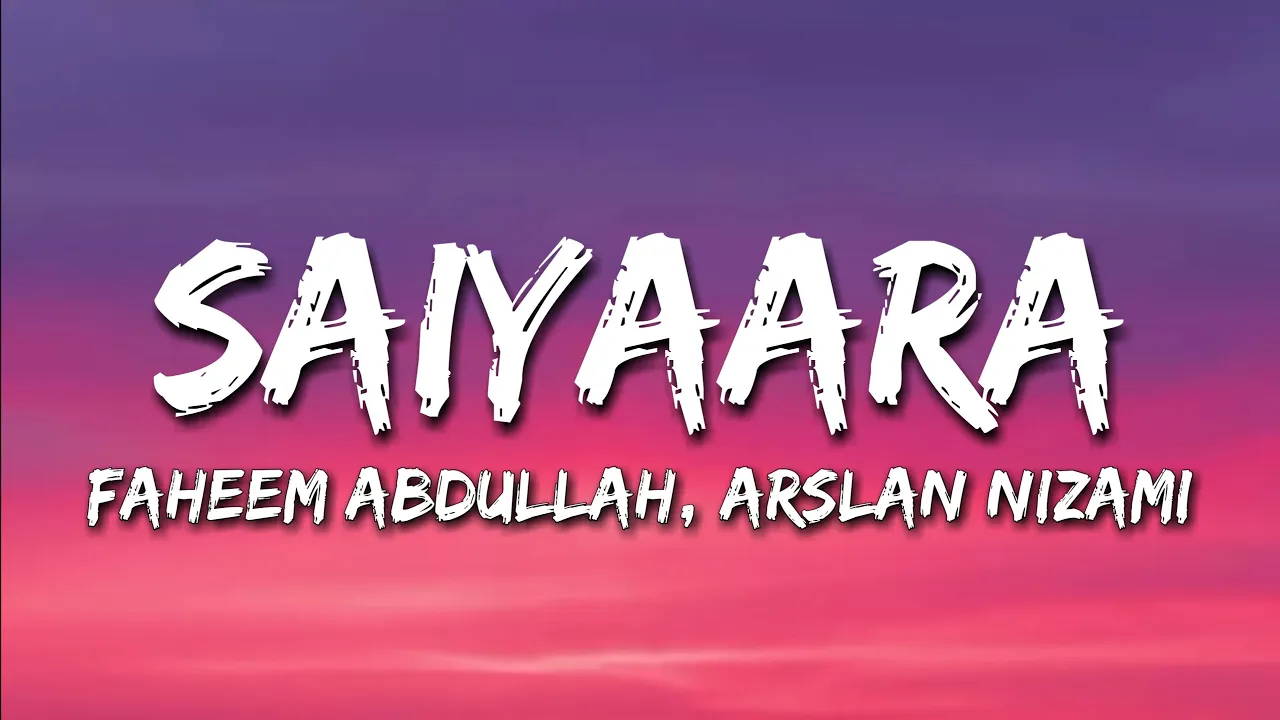 Saiyaara Lyrics - Tanishk Bagchi, Faheem Abdullah, Arslan Nizami • saiyaara tu to badla nahi hai Saiyaara Lyrics - Tanishk Bagchi, Faheem Abdullah, Arslan Nizami • saiyaara tu to badla nahi hai