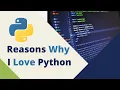 Reasons Why I Love Python
