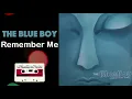 The Blue Boy - Remember Me