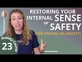 Building an Internal Sense of Safety for PTSD Trauma or Anxiety - Break the Anxiety Cycle