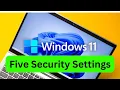 5 Windows Security Settings You MUST Change Right Now to Protect Your PC