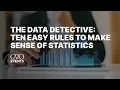 The Data Detective Ten Easy Rules to Make Sense of Statistics