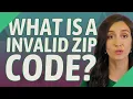What is a invalid ZIP code