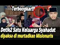Download Lagu Terbongkar!! Detik-detik Satu Keluarga Masuk Islam, Mau di murtadkan Misionaris Lagi