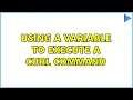 Using a variable to execute a curl command