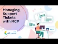 Manage Support Tickets Using MCP UVA