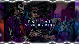 pal pal afusic x talwiinder slowed reverb bass boosted lofi bass bhaiya slowedbass