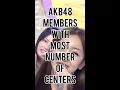 Download Lagu akb48 members who have been center the most