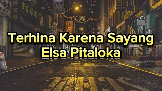 Download Terhina Karena Sayang - Elsa Pitaloka (Video Lirik). MP3