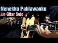 Download Lagu Wali Band🇲🇾-Nenekku Pahlawanku cover gitar solo chord