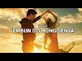 Lagu EMBUN DI UJUNG SENJA@Lagu lawas