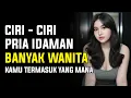 Lagu Inilah Tanda Pria Yang Disukai Banyak Wanita - Idaman Para Wanita