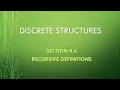 Discrete Structures Section 4 4 - - Recursive Definitions