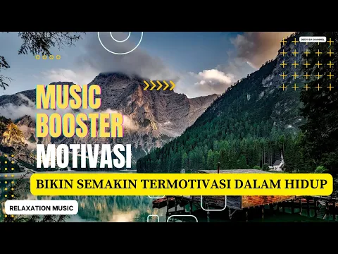 Download MP3 MUSIK MOTIVASI INSTRUMEN Booster | Semangat Kerja | Relaksasi | Top Music Motivation Sukses