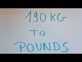 190 kg to pounds