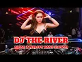 Download Lagu DJ THE RIVER X ALONE X MELODY KANE SLOWED | DJ TIK TOK TERBARU 2024 #djtiktok #djviraltiktok