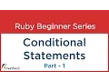 Ruby Tutorial - Conditional statements in Ruby