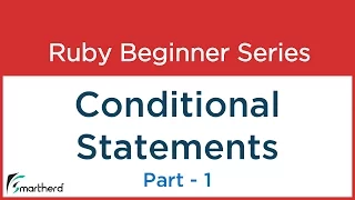 Ruby Tutorial - Conditional statements in Ruby