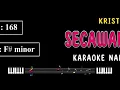 SECAWAN MADU - Karaoke Nada Wanita [ KRISTINA ]