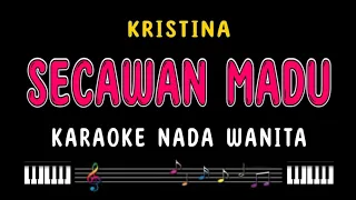 secawan madu karaoke nada wanita kristina 