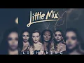 Download Lagu Little Mix - Lightning (Get Weird Tour Concept/Extended Version)