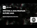 code talks 23 - Writing a Java Profiler in Pure Java
