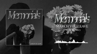 Download Memorials - March You Leave MP3
