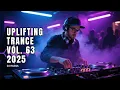 Lagu TRANCE MUSIC | UPLIFTING TRANCE 2025 VOL. 63 | [FULL SET]