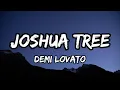 Lagu Demi Lovato - Joshua Tree (Lyrics)