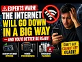Experts Warn the Internet Could Go Down in a Big Way Are You Ready