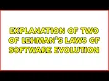 Explanation of two of Lehman s Laws of Software Evolution 4 Solutions