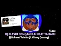 Lagu DJ MASIH DENGAN RAHMAT TAHALU SLOW - RAHMAT TAHALU (ft.Kinoy Gaming)