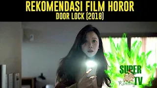 Download Rekomendasi Film Korea Horor/Thriller - Door Lock (2018) MP3