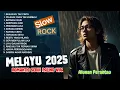 Download Lagu LAGU SLOW ROCK 2025|Ballad Slow Rock Melayu Trending|Perih Hati💔Sedih Banget😭