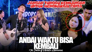 andai waktu bisa kembali nabila maharani ft tri suaka official live ngamen