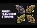 Top 8 Fruit-Flavored Cannabis Strains You NEED to Try Best Seeds Growing Tips