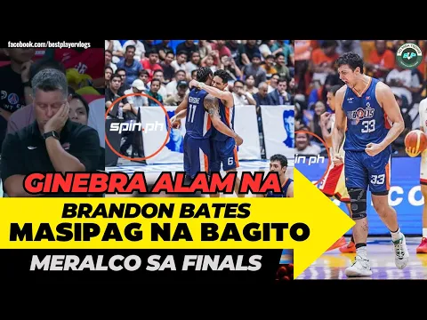 Download MP3 GINEBRA ALAM NA | BRANDON BATES MASIPAG NA BAGITO | MERALCO BOLTS SA FINALS | PBA UPDATES