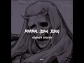 Download Lagu Dj Minimal jedag jedug slowed+reverb