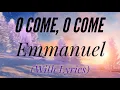 Lagu O Come, O Come Emmanuel (with lyrics) - BEAUTIFUL Christmas Carol