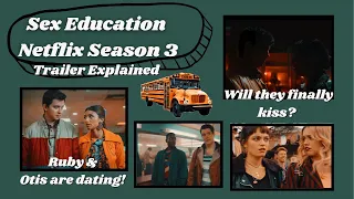 sex education netflix season 3 trailer explained facts u0026 predictions