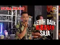 Download Lagu NUHA MUSIC - LEBIH BAIK BUBARAN SAJA | EDISI LATIHAN RAMADHAN