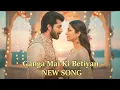 Download Lagu Ganga Mai Ki Betiyan - NEW SONG | ZeeTV | Ep 2