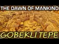 Download Lagu Gobekli Tepe - The Dawn of Mankind \u0026 Modern Civilization