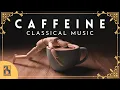 Caffeine Classical Music