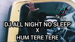 Download DJ All Night No Sleep Tik tok X Hum Tere Tere X Papa Liat - Viral Tik Tok 2021 (PANJI REMIXER Remix) MP3