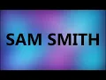 Sam Smith - I've told you now (Lyrics)