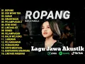 Lagu ROPANG – NAYLA FARDILA 🎤 Full Album Akustik Jawa | Paling Merdu \u0026 Viral Tanpa Iklan