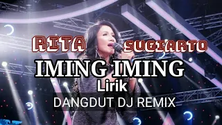 Download RITA SUGIARTO-IMING IMING(Lirik)DANGDUT DJ REMIX MP3
