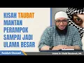Download Lagu Kisah Taubat mantan Perampok sampai Jadi Ulama Besar - Ustadz Khalid Basalamah